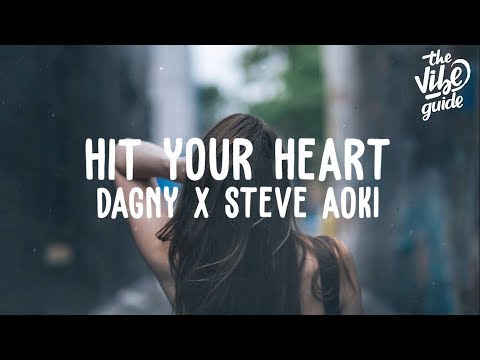 Dagny x Steve Aoki - Hit Your Heart (Lyric Video) - UCxH0sQJKG6Aq9-vFIPnDZ2A