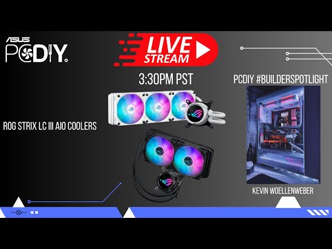 PCDIY Show #116 - ROG STRIX LC III AiO Coolers & PCDIY builders spotlight and more!