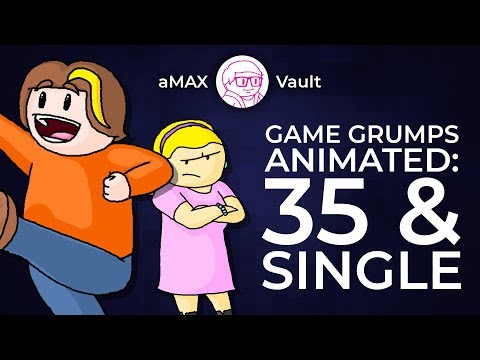 [Unused Audio] Game Grumps Animated - 35 & Single