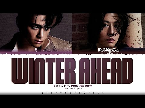 V 'Winter Ahead (with PARK HYO SHIN)' Lyrics (뷔 Winter Ahead 가사) [Color Coded_Eng] | ShadowByYoongi