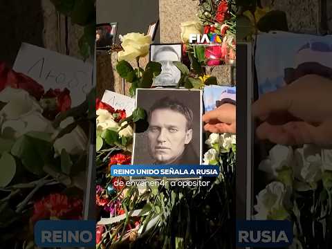 ¡GRAN BRETAÑA LANZA DARDO CONTRA RUSIA! | Señalan que el Kremlin habría envenenad0 a un opositor