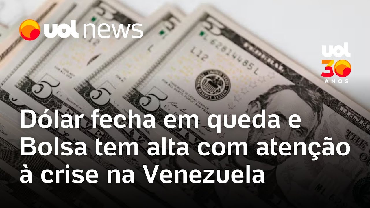 Dólar cai a R$ 537 e Bolsa tem forte alta com atenção à crise na Venezuela