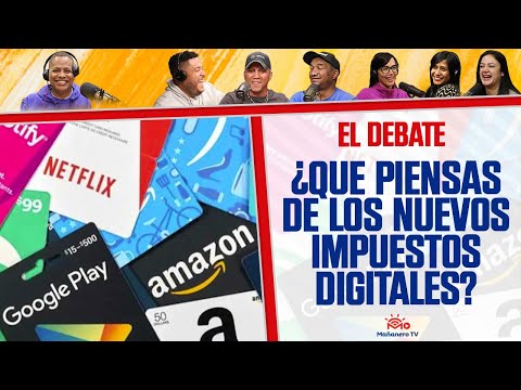 ¿Que Piensas de LOS NUEVOS IMPUESTOS DIGITALES? - El Debate