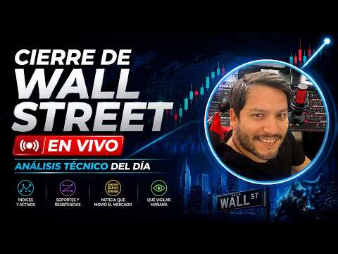 Cierre de Wall Street EN VIVO | Análisis Técnico del Día — 05-10