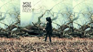 Wolf Gang - Suego Faults