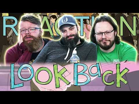 Look Back - MOVIE REACTION!!