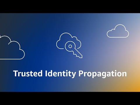 Introduction to Trusted Identity Propagation with IAM Identity Center | Amazon Web Services