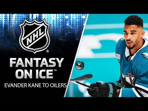 Evander Kane to Oilers! Fantasy impact & more | Fantasy on Ice