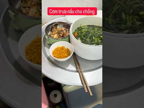 Bữa cơm trưa canh rau cải thịt băm và ruốc tôm #food