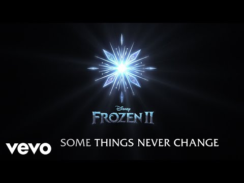 Some Things Never Change (From "Frozen 2"/Lyric Video) - UCgwv23FVv3lqh567yagXfNg