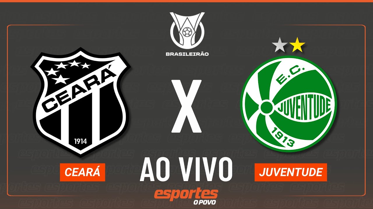 Ceará x Juventude   AO VIVO | Brasileirão   22ª rodada