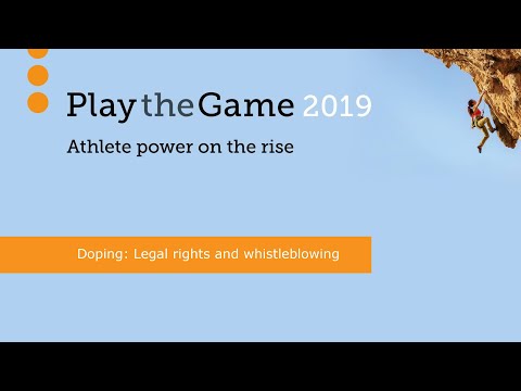 Play the Game 2019: Doping: Legal rights and whistleblowing