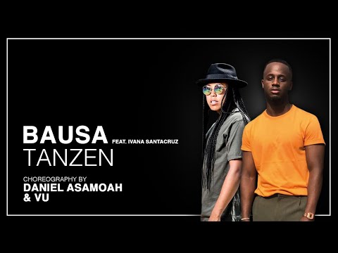 Bausa f. Ivana Santacruz - Tanzen Collab by Vu & Daniel