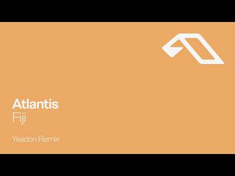 Atlantis - Fiji (Yeadon Remix)