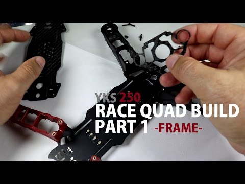 YKS+ FPV 250 Quadcopter Glass Fiber Frame Kit Build [Part 1] - UCVQWy-DTLpRqnuA17WZkjRQ