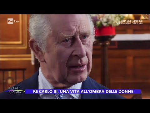 Re Carlo III, una vita all'ombra delle donne - Estate in diretta - 15/07/2024