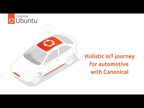 Holistic IoT journey for automotive with Canonical