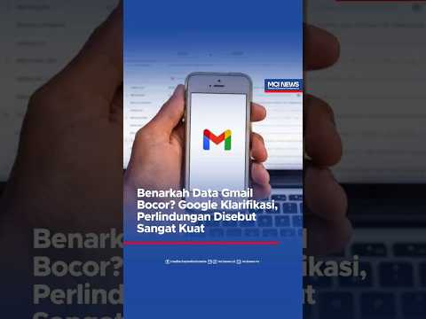 Video thumbnail Benarkah Data Gmail Bocor Google Klarifikasi, Perlindungan Disebut Sangat Kuat