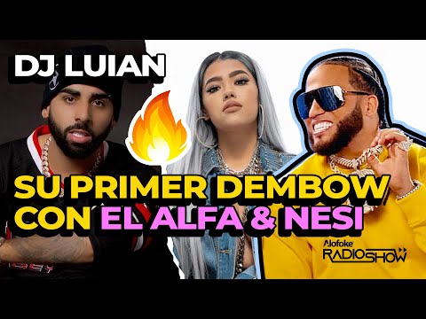 DJ LUIAN: SU PRIMERA EXPERIENCIA CON EL DEMBOW (EL ALFA EL JEFE FT NESI - TU BOM BOM)