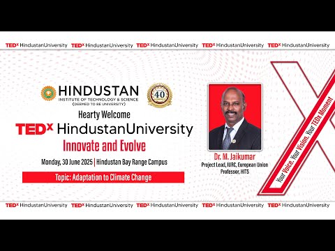 Adaptation to Climate Change | Dr. Jaikumar C | TEDxHindustan University