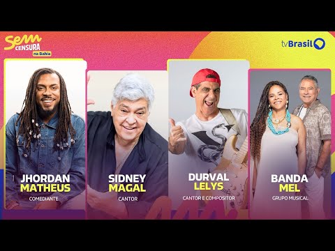🔴 SEM CENSURA RECEBE SIDNEY MAGAL, DURVAL LELYS, JHORDAN MATTHEUS E BANDA MEL
