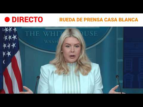 🔴 DIRECTO | RUEDA de PRENSA de CAROLINE LEAVITT, PORTAVOZ de la CASA BLANCA | RTVE Noticias