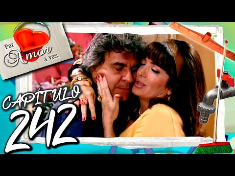 POR AMOR A VOS – Capítulo 242