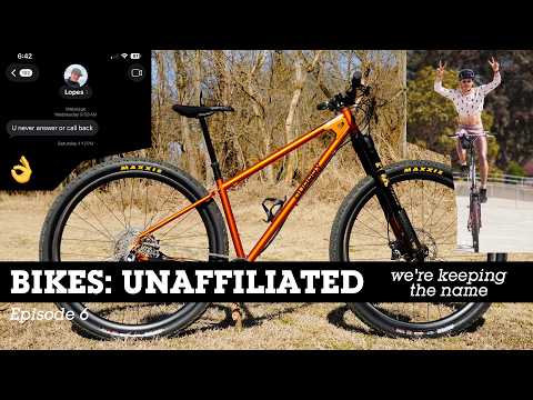 We’re Keeping the Name. Bikes Unaffiliated Ep. 6 – MTB Podcast