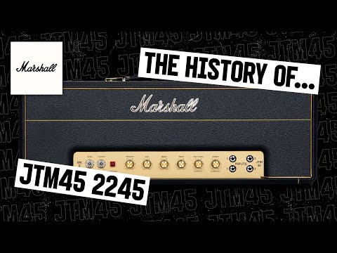 History Of JTM45 | Marshall