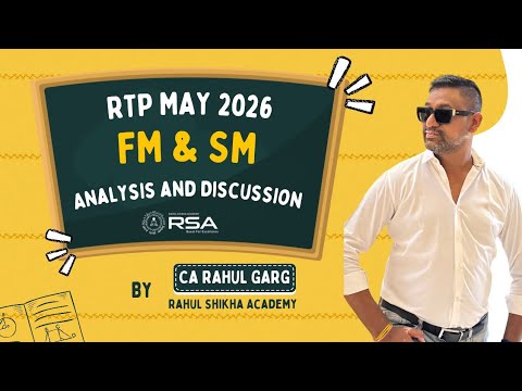 🔴FM SM ✅ RTP MAY 2026 | Analysis and Discussion by CA Rahul Garg ✌️Very Important