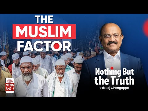 Lok Sabha Election 2024 | The Muslim Factor | Nothing But The Truth With Raj Chengappa