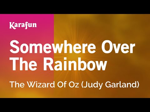 Karaoke Somewhere Over The Rainbow - Judy Garland * - UCbqcG1rdt9LMwOJN4PyGTKg