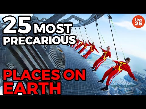 25 MOST PRECARIOUS Places On Earth - UCWqJpFqlX59OML324QIByZA