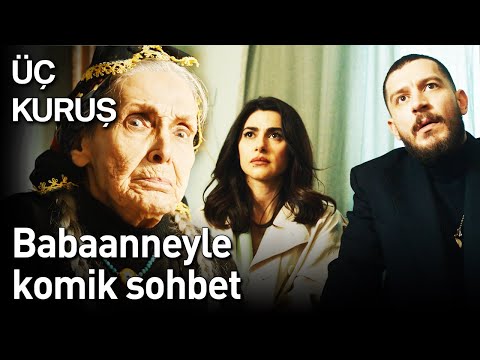 Üç Kuruş | Babaanneyle Komik Sohbet