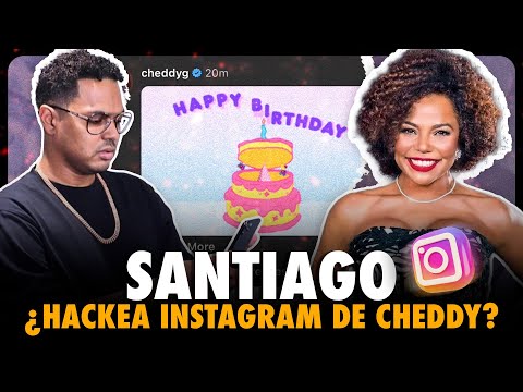 Cheddy acusa a Santiago de Hakearle su cuenta de instagram
