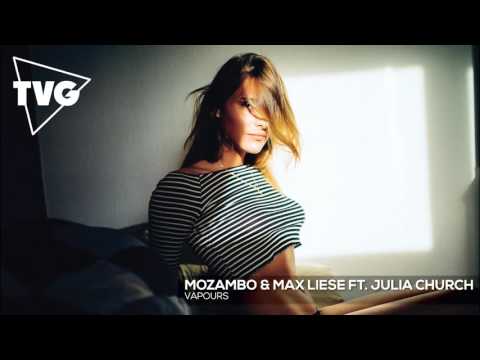 Mozambo & Max Liese ft. Julia Church - Vapours - UCxH0sQJKG6Aq9-vFIPnDZ2A