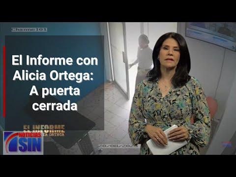 EN VIVO 11/9/2023 #ElInforme con Alicia Ortega: A puerta cerrada