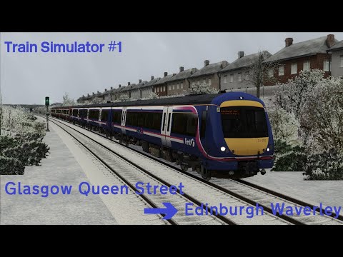 [Train Simulator #1] - 1R58 ScotRail express service from Glasgow Queen St. to Edinburgh Waverley