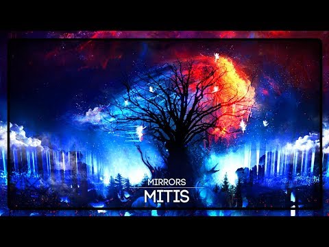 MitiS - Mirrors - UCpEYMEafq3FsKCQXNliFY9A