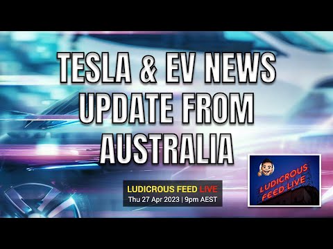 Tesla and Electric Vehicle News update and roundup from Australia