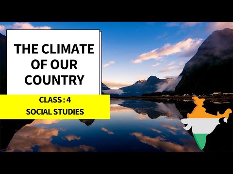 The Climate Of Our Country  || Class - 4  || Social Studies  || CBSE/NCERT  || The Climate Of India