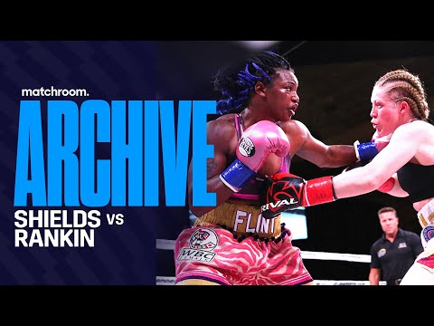 When Claressa Shields Boxed On A Matchroom Show | Shields Vs Hannah Rankin Full Fight