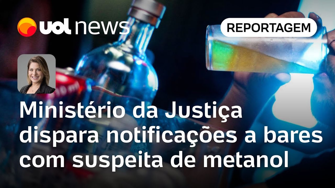 Metanol Secretaria do MJ notifica bares suspeitos de terem vendido bebidas contaminadas | Dani Lima