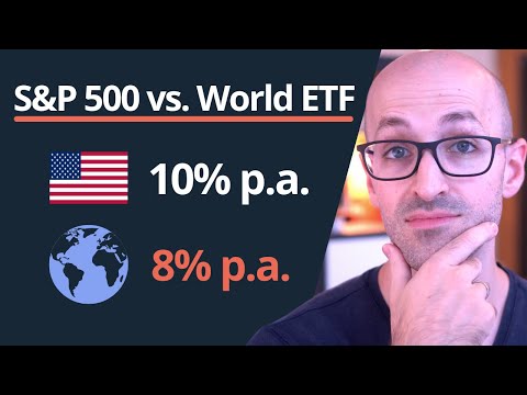 S&P 500 vs. World ETF: Which Strategy Is Better?