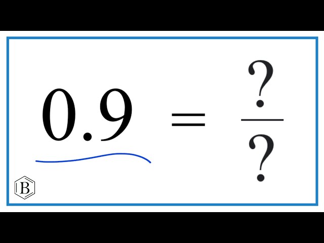 what-is-0-9-as-a-fraction-stuffsure