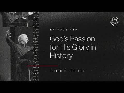 God’s Passion for His Glory in History