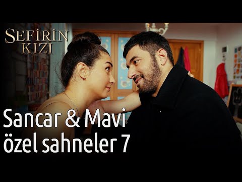 Sancar 💛 Mavi Özel Sahneler 7 | Sefirin Kızı 🥰🥰