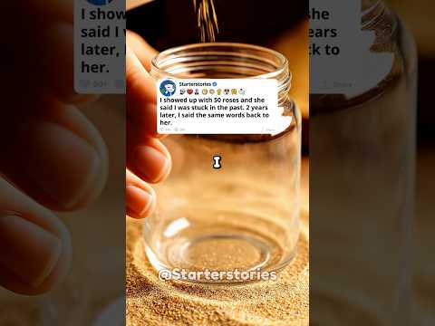 I showed up with 50 roses and she said I was stuck in the past.