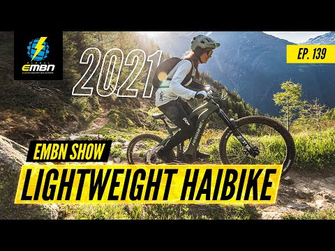 NEW 2021 Lightweight Haibike | The EMBN Show Ep. 139