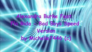Alexandra Burke Feat. Flo Rida - Bad Boys speed
